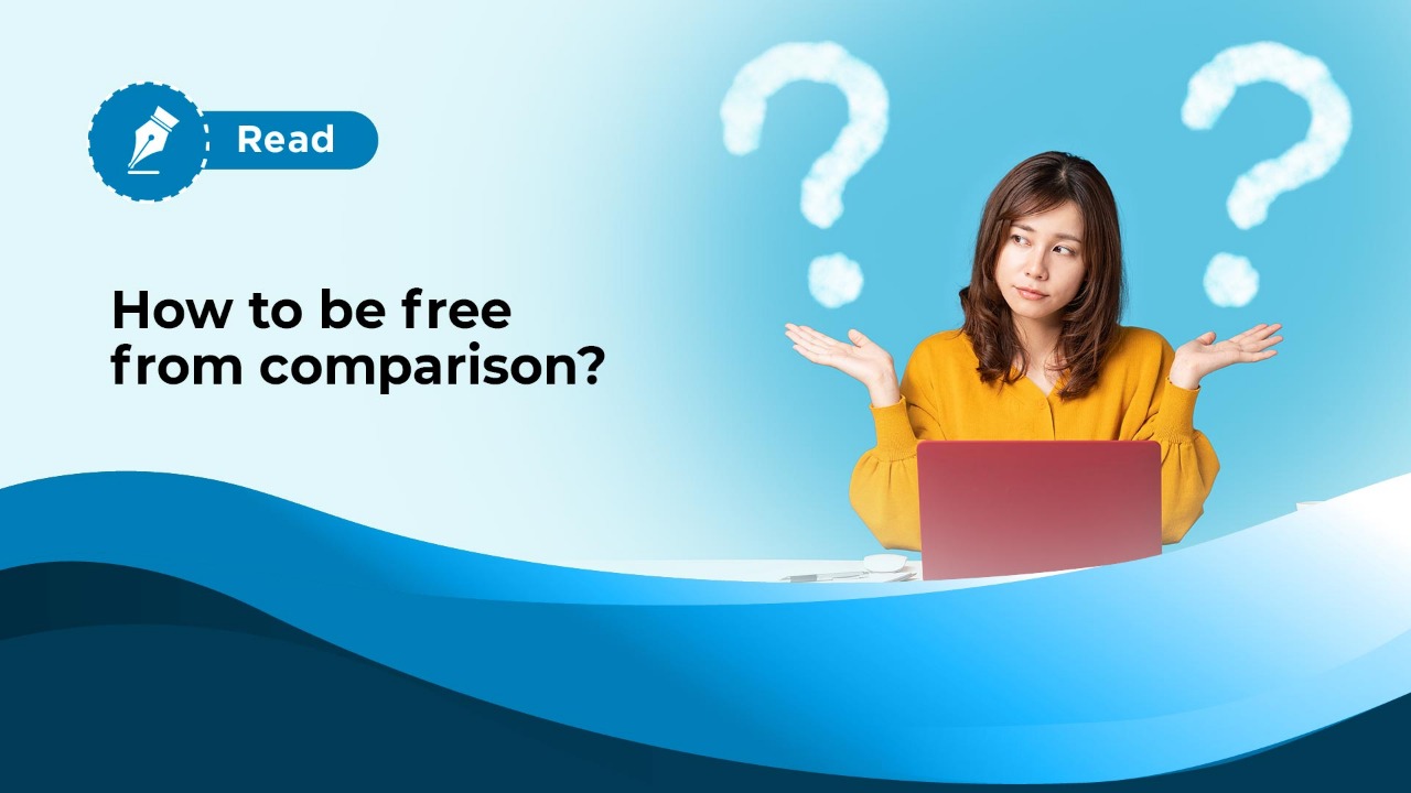 How to be free from comparison